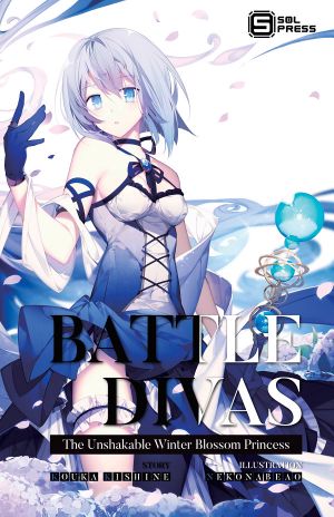 [Battle Divas 02] • The Unshakable Winter Blossom Princess